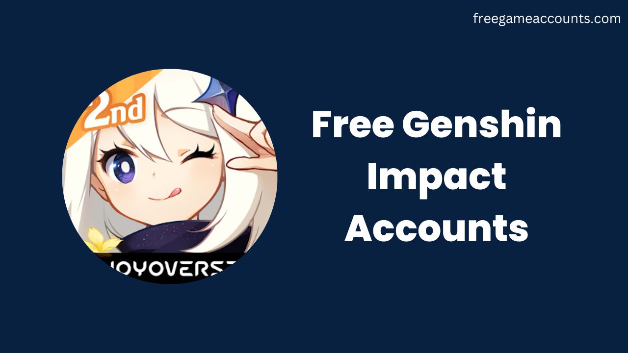 Free Genshin Impact Accounts