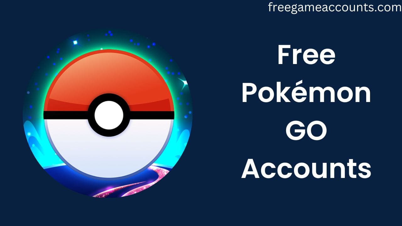 Free Pokemon Go Accounts